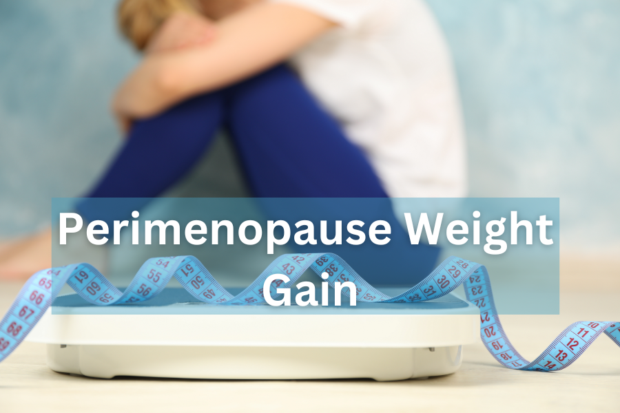 Perimenopause Weight Gain
