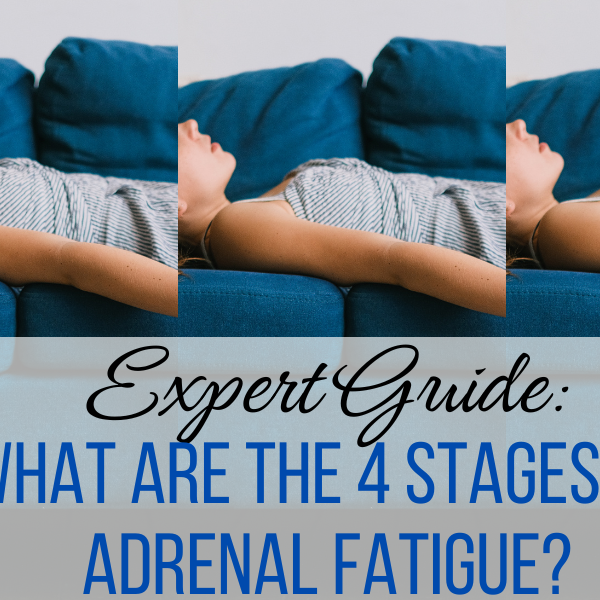 Expert Guide What are the 4 stages of adrenal fatigue