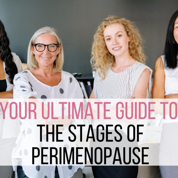 your ultimate guide to the stages of perimenopause group of women different ages