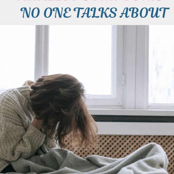 11 Perimenopause Anxiety Symptoms No One Talks About (and What Helps)